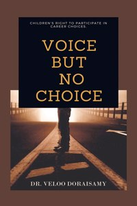 Voice, but No Choice