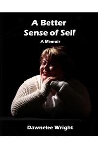 Better Sense of Self: A Memoir