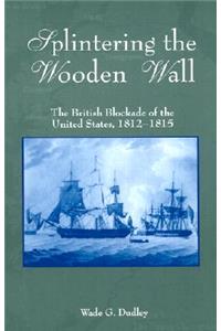 Splintering the Wooden Wall