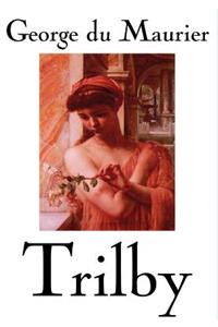Trilby by George Du Maurier, Fiction, Classics, Literary
