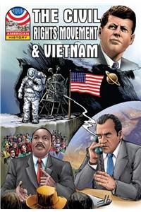 The Civil Rights Movement and Vietnam: 1960-1976
