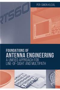 Foundations of Antenna Engineering: A Unified Approach for Line-Of-Sight and Multipath