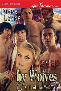 Loved by Wolves [Call of the Wolf 3] (Siren Publishing Lovextreme Forever)