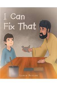 I Can Fix That