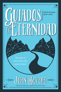 Guiados Por La Eternidad