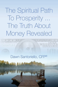 Spiritual Path to Prosperity... The Truth about Money Revealed