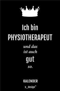 Kalender für Physiotherapeuten / Physiotherapeut / Physiotherapeutin: Immerwährender Kalender / 365 Tage Tagebuch / Journal [3 Tage pro Seite] für Notizen, Planung / Planungen / Planer, Erinnerungen, Sprüche