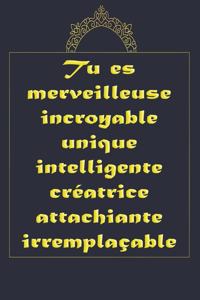 Tu es merveilleuse incroyable