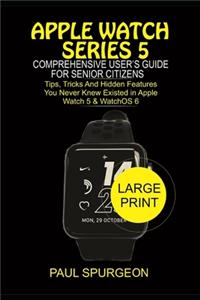 Apple Watch Series 5 Comprehensive user's Guide for Senior Citizens
