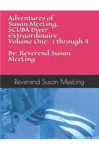 Adventures of Susan MeeLing, SCUBA Diver Extraordinaire Volume One