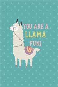 You Are Llama Fun!