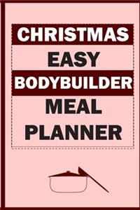 Christmas Easy Bodybuilder Meal Planner