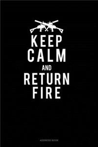 Keep Calm And Return Fire