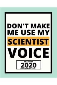 Don't Make Me Use My Scientists Voice