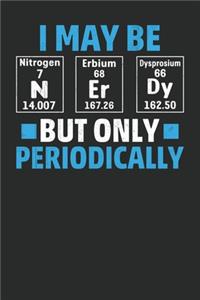 I May Be Nerdy But Only Periodically