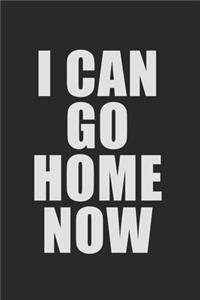 I Can Go Home Now Workout Gym
