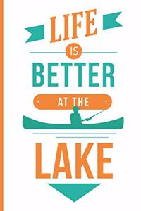 Life Is Better At The Lake