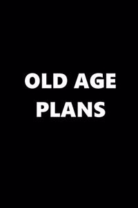 2020 Daily Planner Funny Humorous Old Age Plans 388 Pages