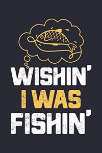 Wishin I Was Fishin