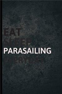 Eat Sleep Parasailing Everyday