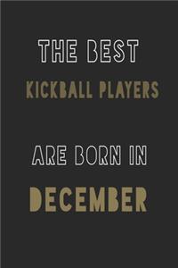 The Best kickball players are Born in December journal