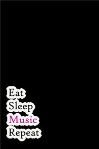 Eat Sleep Music Repeat