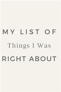My List of Things I Was Right About.