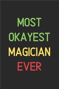 Most Okayest Magician Ever