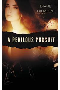 A Perilous Pursuit