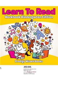 Learn to Read Workbook Kindergarten Edition