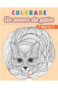 colorare - Un amore da gatto - 2 libri in 1