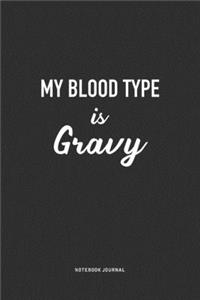 My Blood Type Is Gravy
