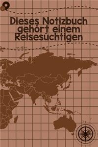 Dieses Notizbuch gehört einem Reisesüchtigen