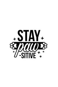 Stay Paw-sitive