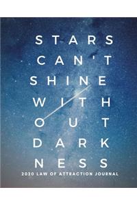 Stars Can't Shine Without Darkness - 2020 Law Of Attraction Journal