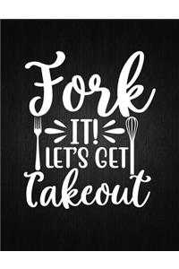 Fork It! Let's Get Takeout