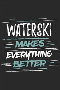 Waterski Makes Everything Better