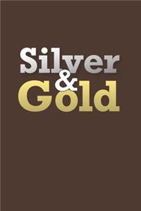Silver & Gold