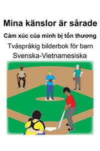 Svenska-Vietnamesiska Mina känslor är sårade/Cảm xúc của mình bị tổn thương Tvåspråkig bilderbok för barn