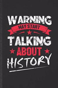 Warning May Start Talking About History