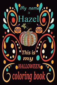 My name is Hazel This is my HALLOWEEN coloring book