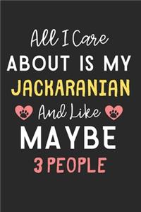 All I care about is my JackARanian and like maybe 3 people