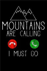 Mountains Are Calling - I Must Go