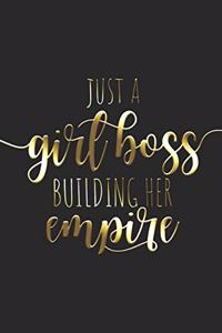 Just A Girl Boss Building Her Empire