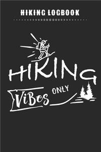 Hiking Logbook - Hiking Vibes Only