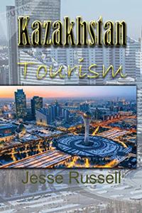 Kazakhstan Tourism