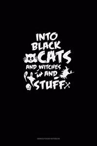 Into Black Cats and Witches and Stuff