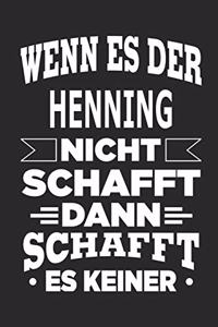 Wenn es der Henning nicht schafft, dann schafft es keiner