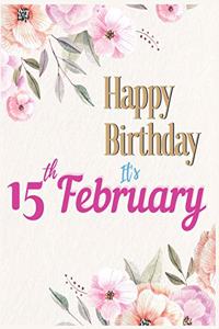 Happy Birthday 15th February Notebook Journal