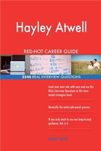 Hayley Atwell RED-HOT Career Guide; 2546 REAL Interview Questions